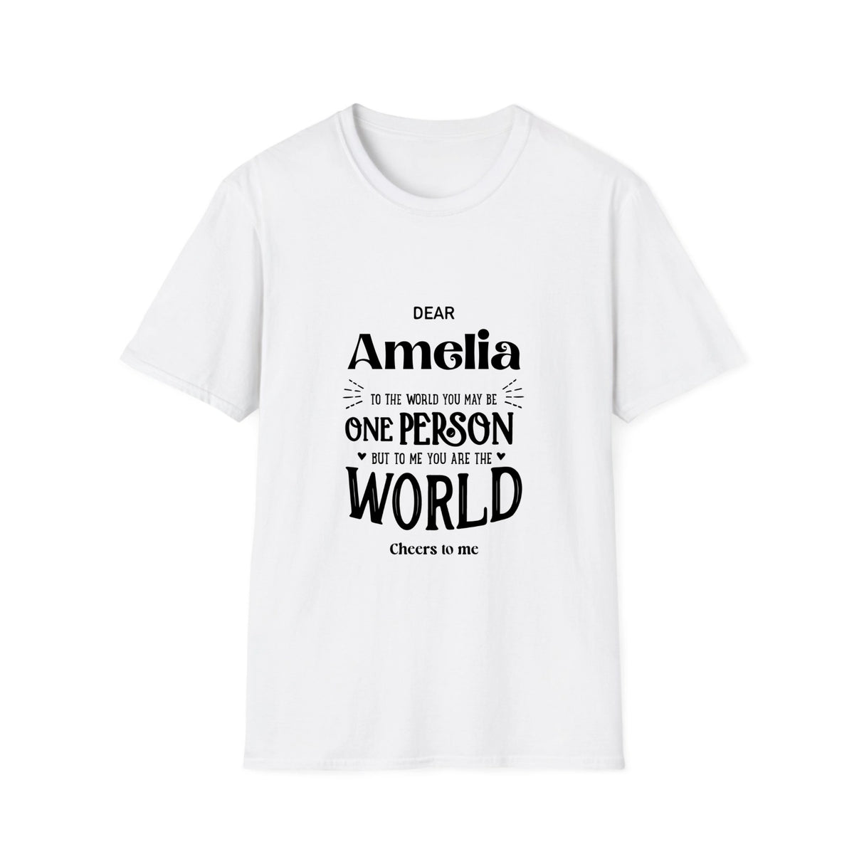 The Best  person in the world, For Yourself Unisex Softstyle T-Shirt